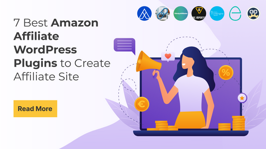 7 Best Amazon Affiliate WordPress Plugins to Create Affiliate Site