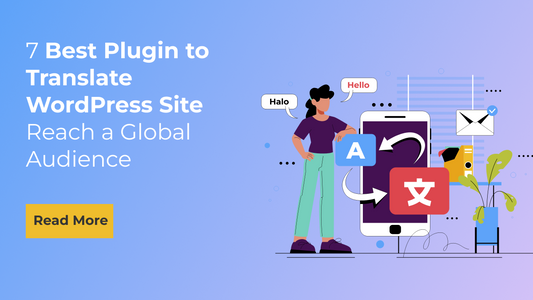 7 Best Plugin to Translate WordPress Site Reach a Global Audience