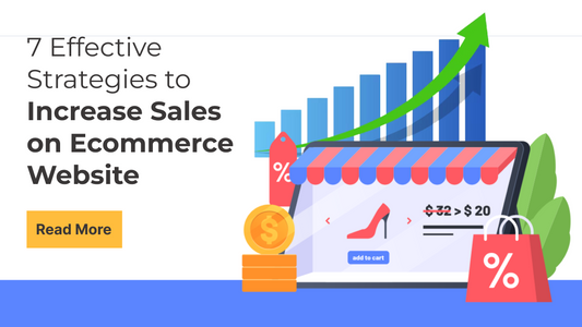 7 Effective Strategies to Increase Sales on Ecommerce Website