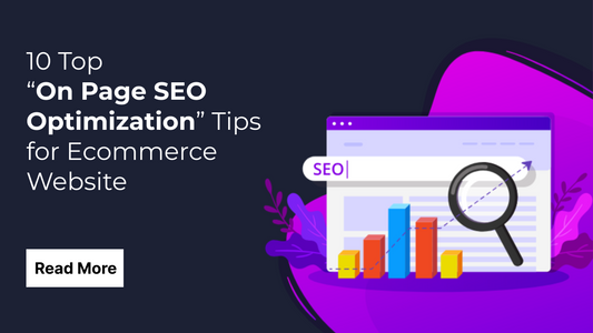 10 Top “On Page SEO Optimization” Tips for Ecommerce Website