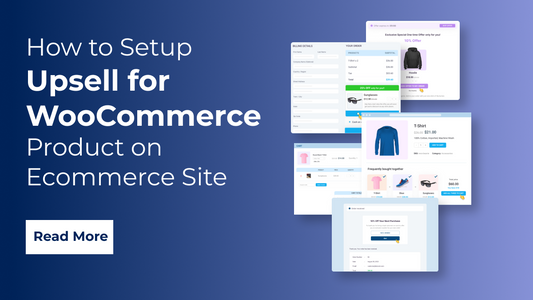 How to Setup Upsell for WooCommerce Product on Ecommerce Site