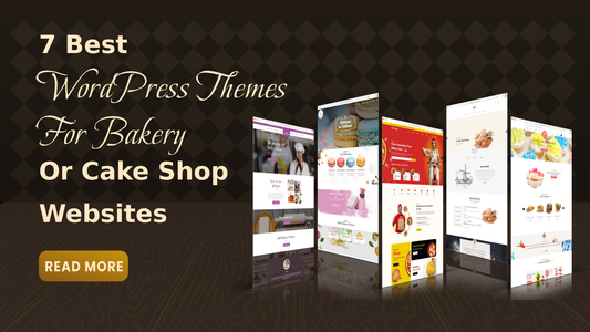 7 Best WordPress Themes For Bakery Or Cake Shop Websites